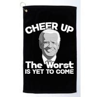 Cheer Up The Worst Is Yet To Come Anti Biden Golf Towel