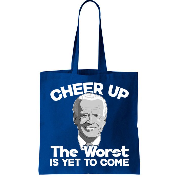 Cheer Up The Worst Is Yet To Come Anti Biden Bag