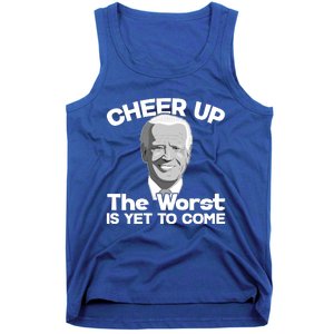 Cheer Up The Worst Is Yet To Come Anti Biden Tank Top