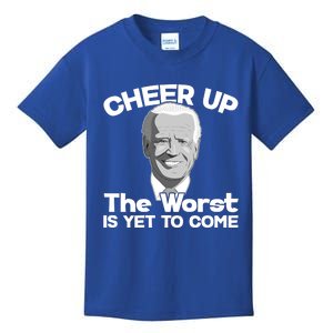 Cheer Up The Worst Is Yet To Come Anti Biden Kids T-Shirt