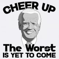 Cheer Up The Worst Is Yet To Come Anti Biden Garment-Dyed Sweatshirt