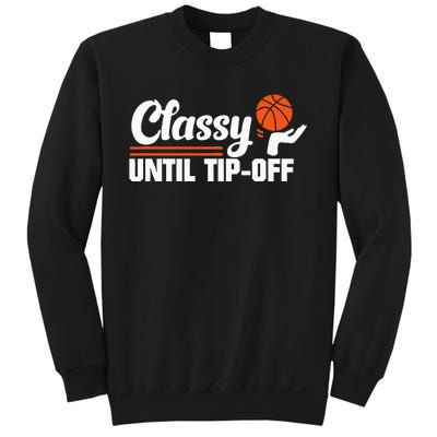 Classy Until Tipoff Sweatshirt