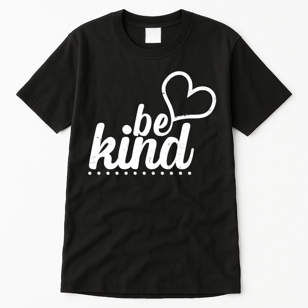 Cute Be Kind Kindness Awareness Tall T-Shirt