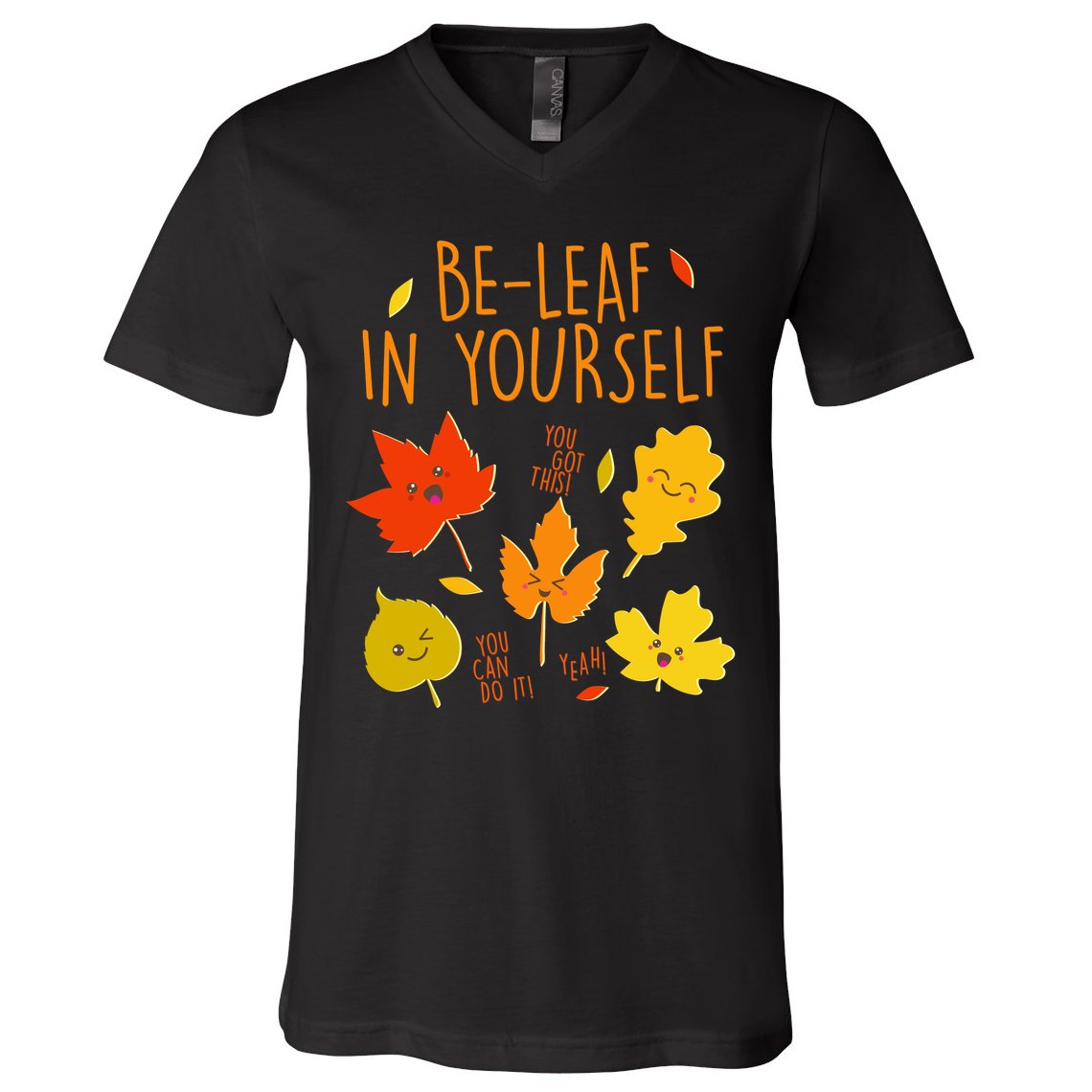 Cute Be-Leaf In Yourself V-Neck T-Shirt