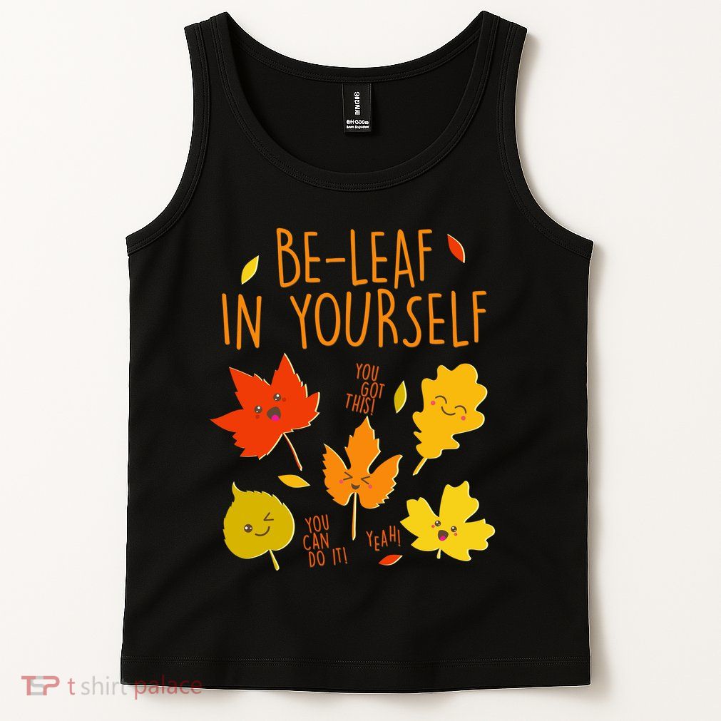 Cute Be-Leaf In Yourself Tank Top