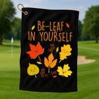 Cute Be-Leaf In Yourself Golf Towel