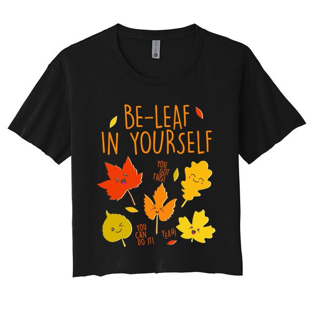 Cute Be-Leaf In Yourself Women's Crop Top Tee
