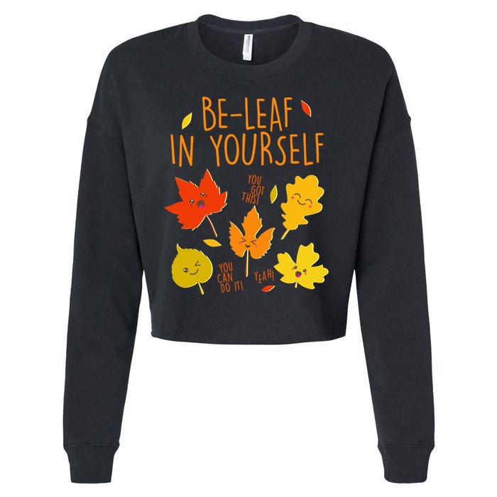 Cute Be-Leaf In Yourself Cropped Pullover Crew