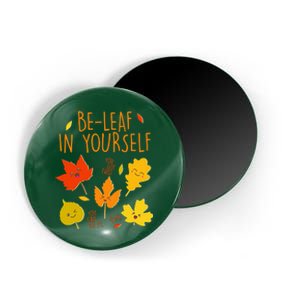 Cute Be-Leaf In Yourself Magnet