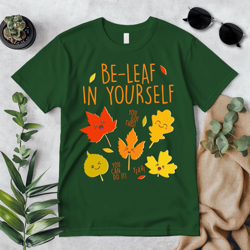 Cute Be-Leaf In Yourself Premium T-Shirt