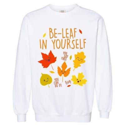 Cute Be-Leaf In Yourself Garment-Dyed Sweatshirt