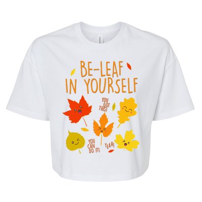 Cute Be-Leaf In Yourself Bella+Canvas Jersey Crop Tee