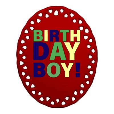 Cute Birthday Boy! Ceramic Oval Ornament