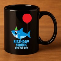 Cute Birthday Shark Doo Doo Doo  11oz C Handle Ceramic Mug