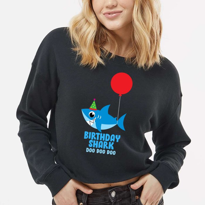 Cute Birthday Shark Doo Doo Doo  Cropped Pullover Crew