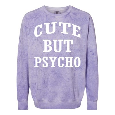 Cute But Psycho Funny Meme Colorblast Crewneck Sweatshirt