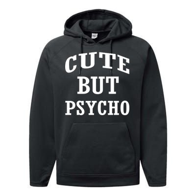 Cute But Psycho Funny Meme Performance Fleece Hoodie