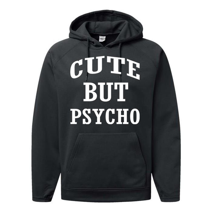 Cute But Psycho Funny Meme Performance Fleece Hoodie