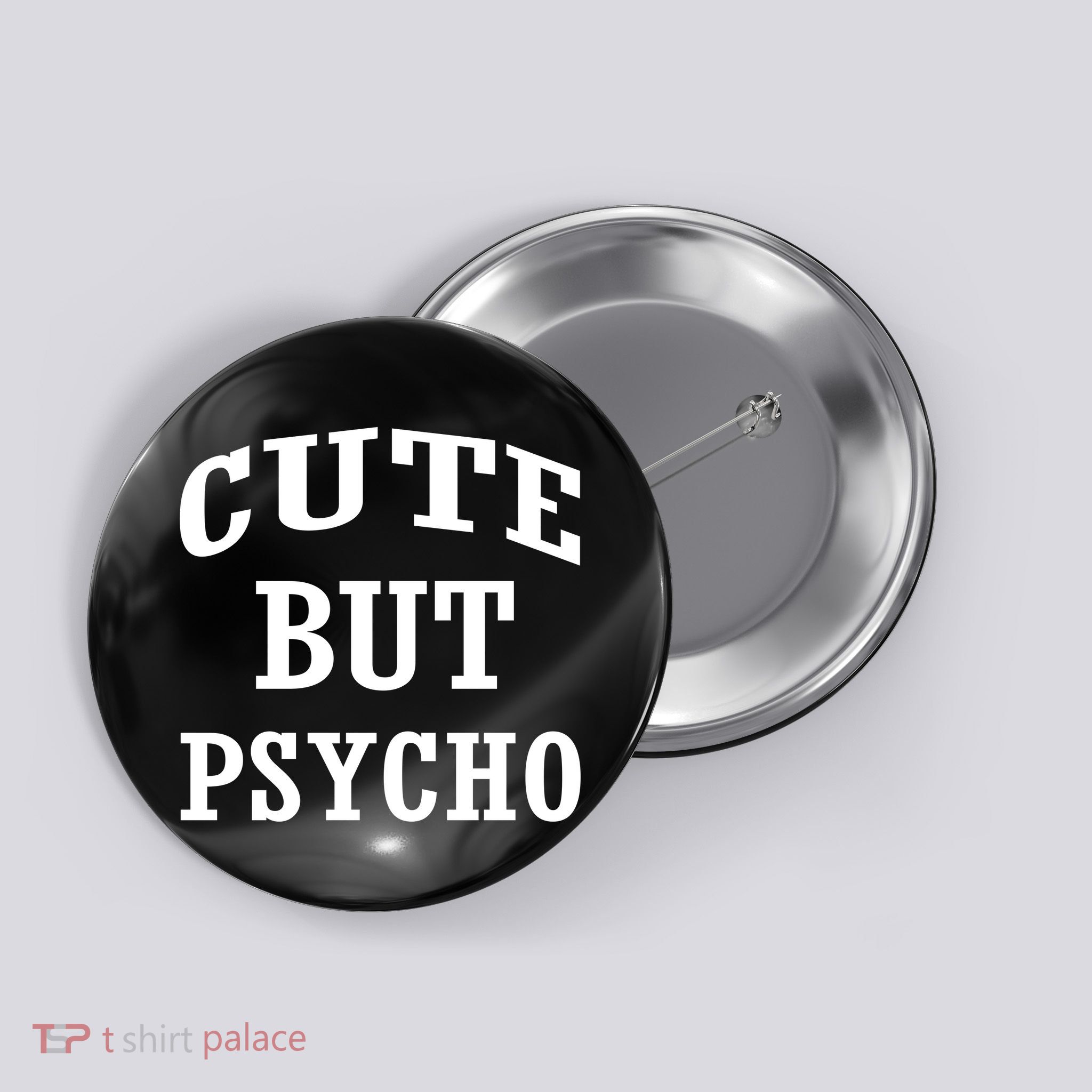 Cute But Psycho Funny Meme Button