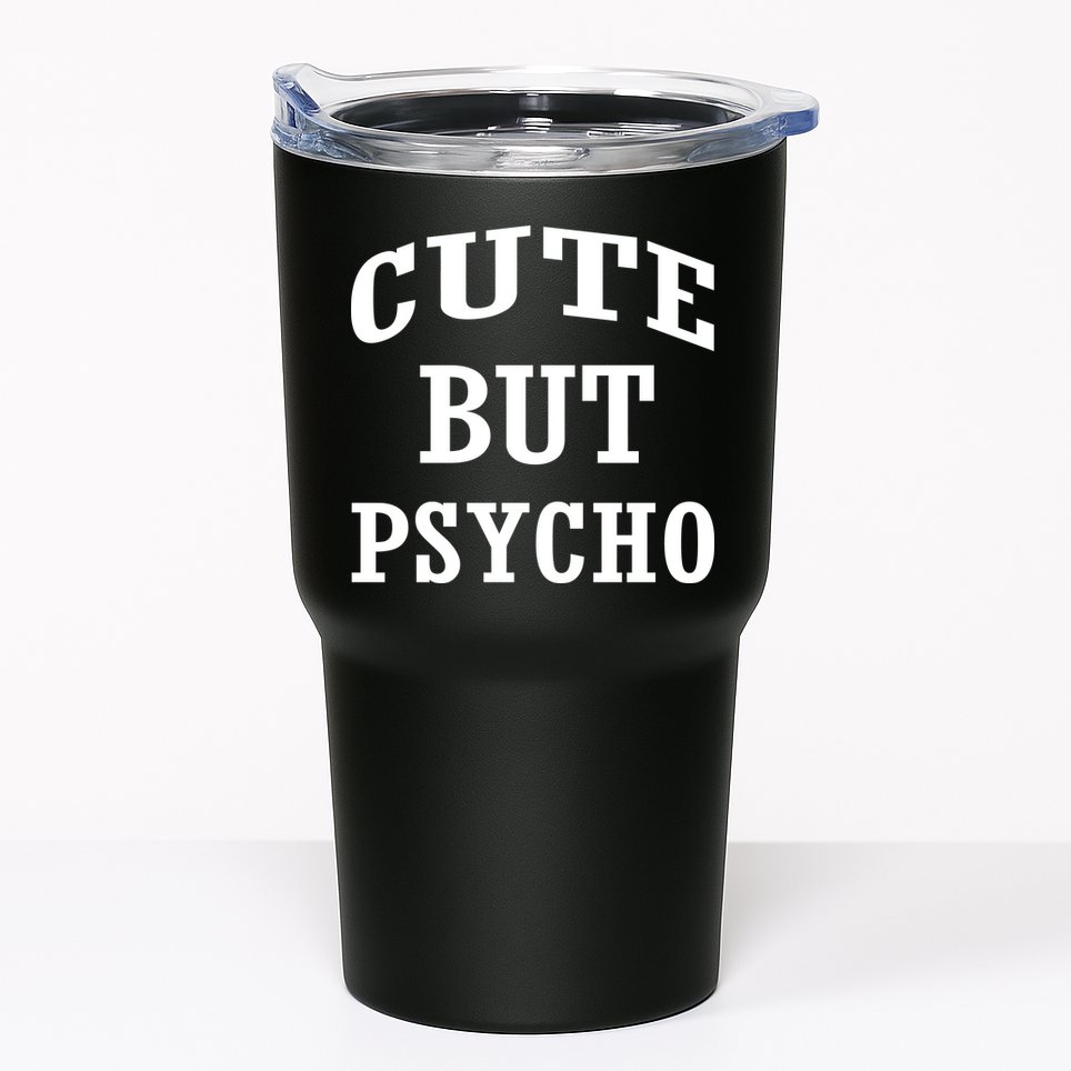 Cute But Psycho Funny Meme Tumbler