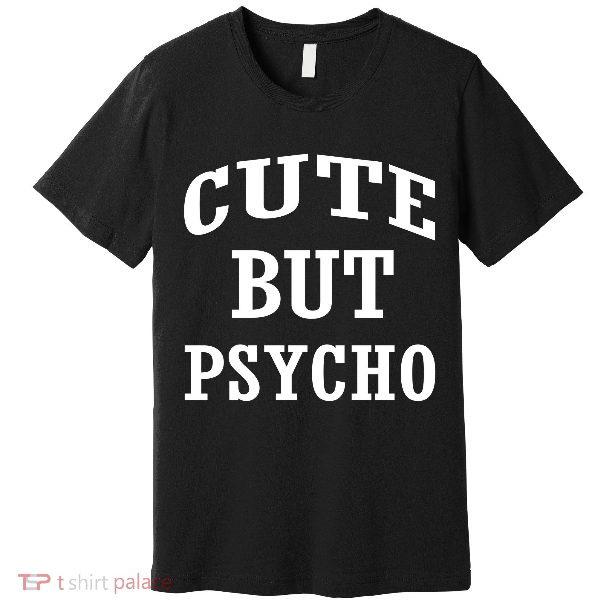 Cute But Psycho Funny Meme Premium T-Shirt
