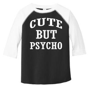 Cute But Psycho Funny Meme Toddler Fine Jersey T-Shirt