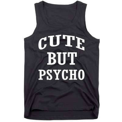 Cute But Psycho Funny Meme Tank Top