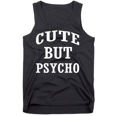 Cute But Psycho Funny Meme Tank Top