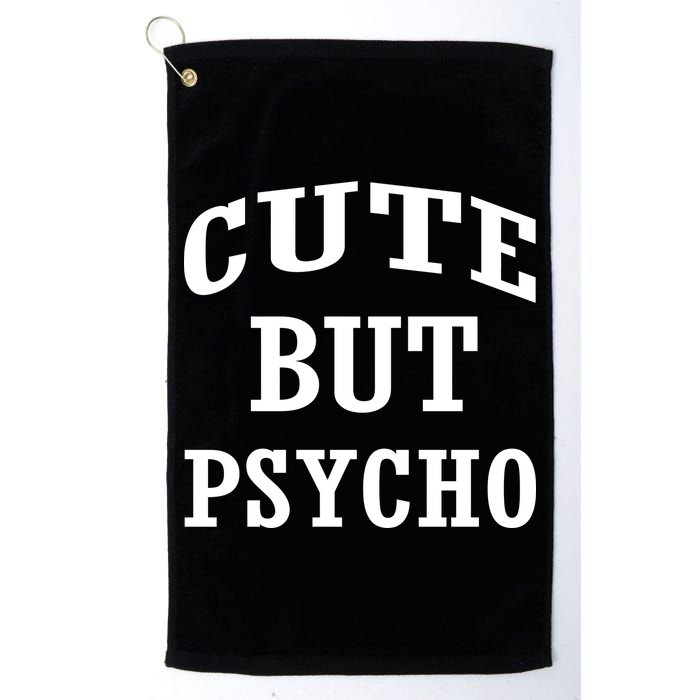 Cute But Psycho Funny Meme Golf Towel