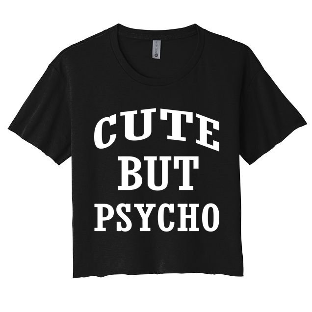 Cute But Psycho Funny Meme Crop Top
