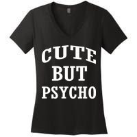 Cute But Psycho Funny Meme Women's V-Neck T-Shirt