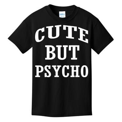 Cute But Psycho Funny Meme Kids T-Shirt