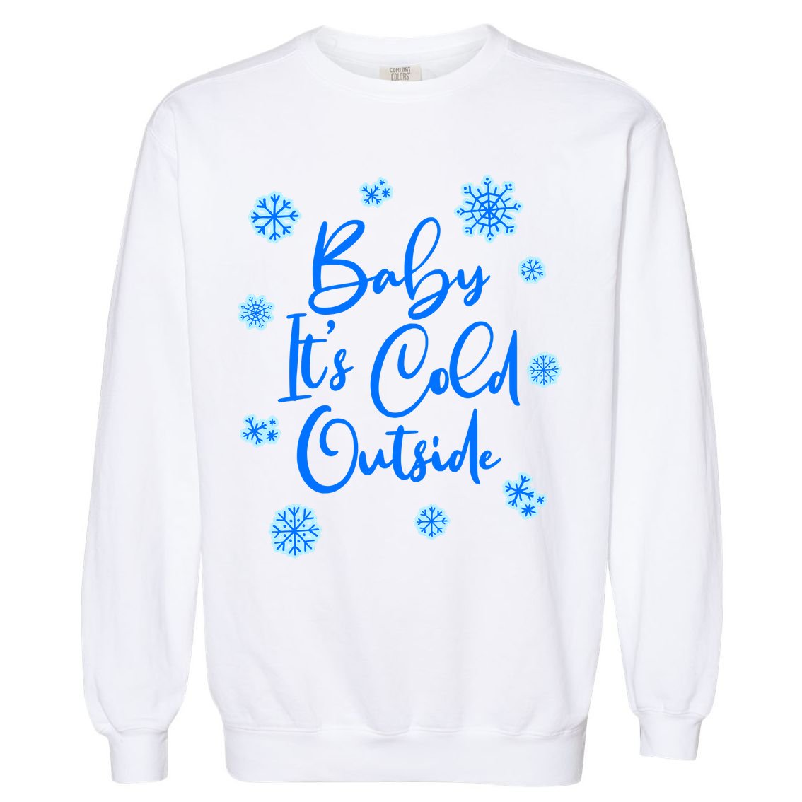 Cute Christmas Baby It's Cold Outside  Garment-Dyed Sweatshirt