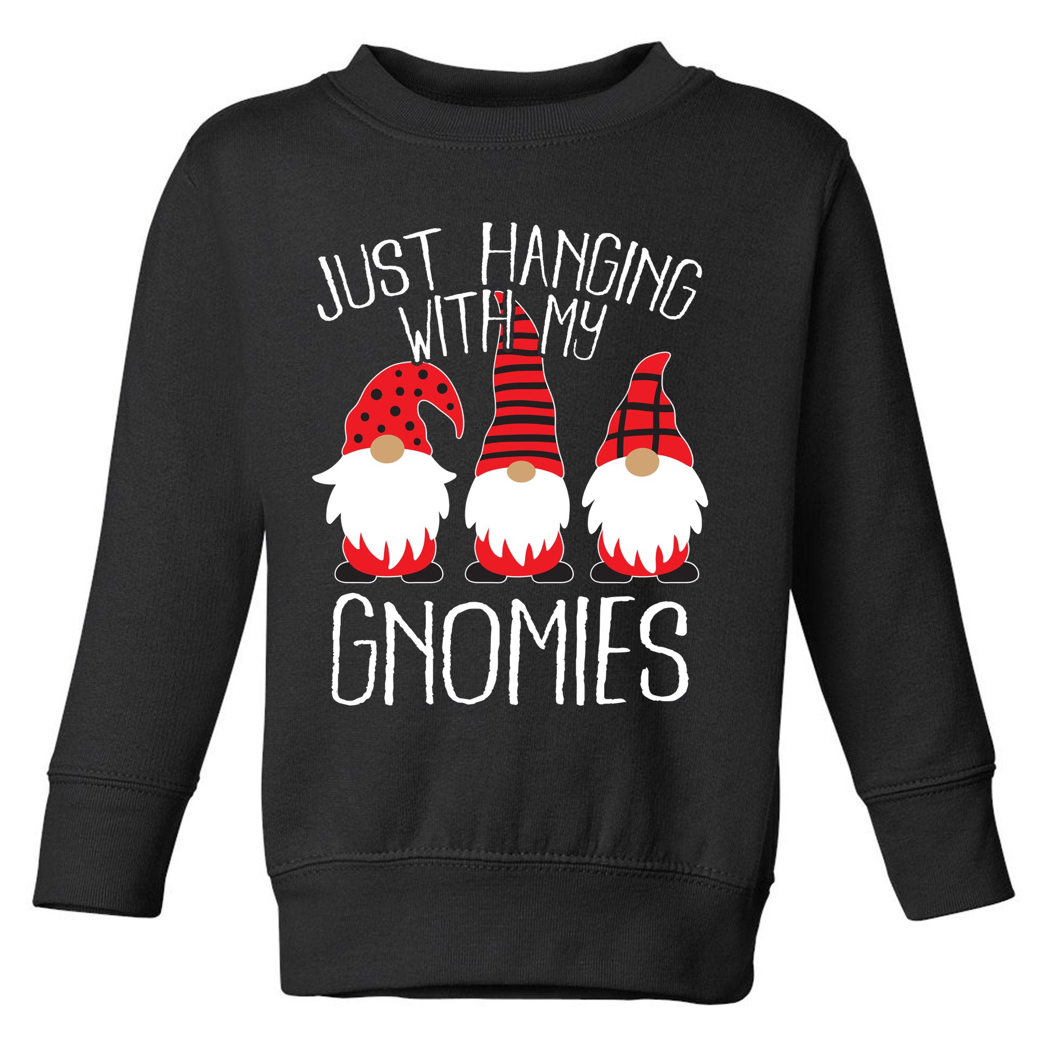 Cute Christmas Just Hanging With My Gnomies Toddler Sweatshirt