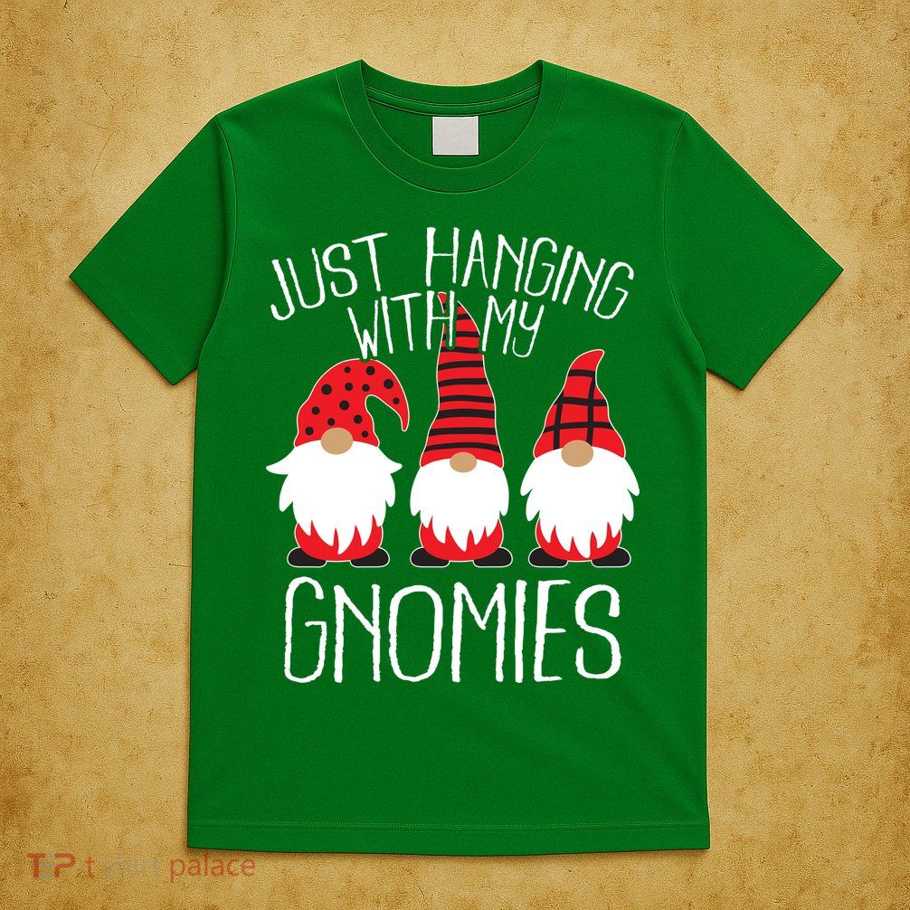 Cute Christmas Just Hanging With My Gnomies T-Shirt