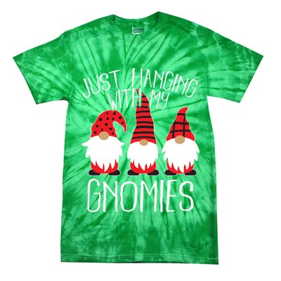 Cute Christmas Just Hanging With My Gnomies Tie-Dye T-Shirt