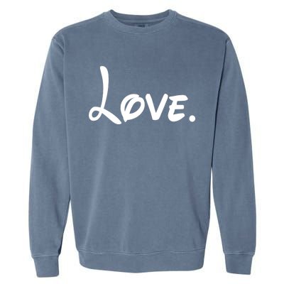 Cute Cursive Love Valentines Day Garment-Dyed Sweatshirt