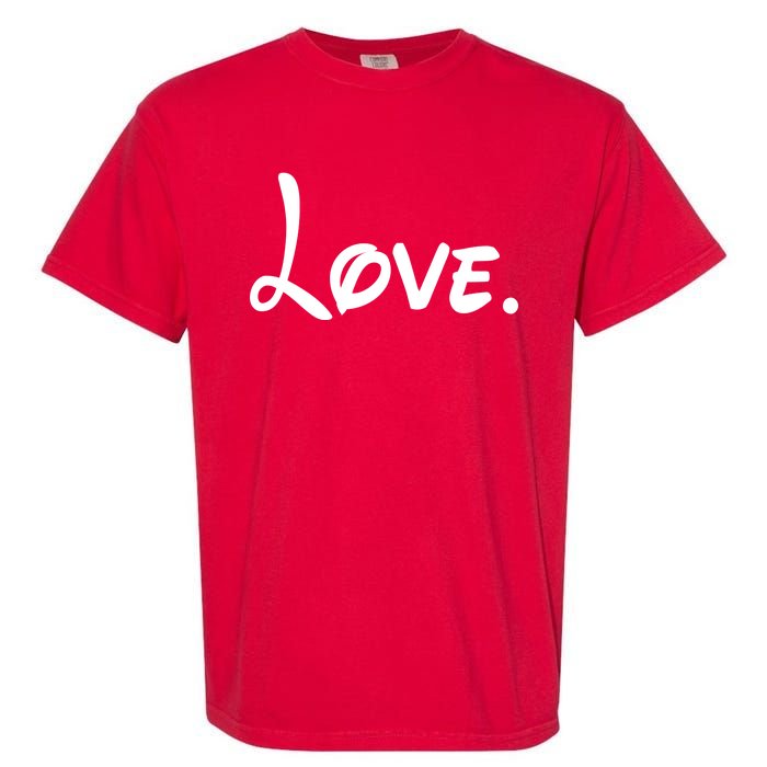 Cute Cursive Love Valentines Day Garment-Dyed Heavyweight T-Shirt