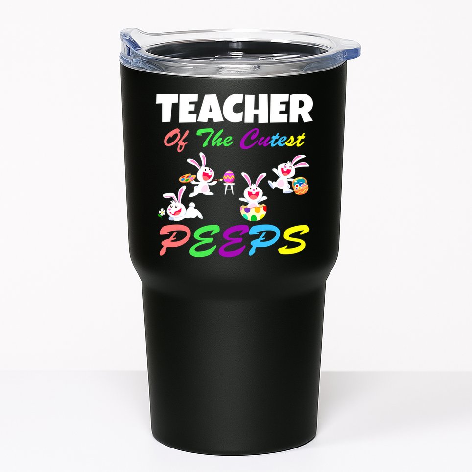 Cute Easter: Teacher Of The Cutest Peeps Tumbler