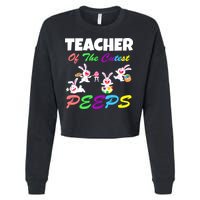 Cute Easter: Teacher Of The Cutest Peeps Cropped Pullover Crew