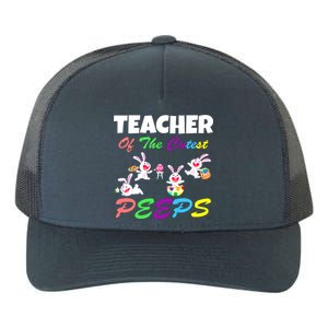 Cute Easter: Teacher Of The Cutest Peeps Yupoong Adult 5-Panel Trucker Hat