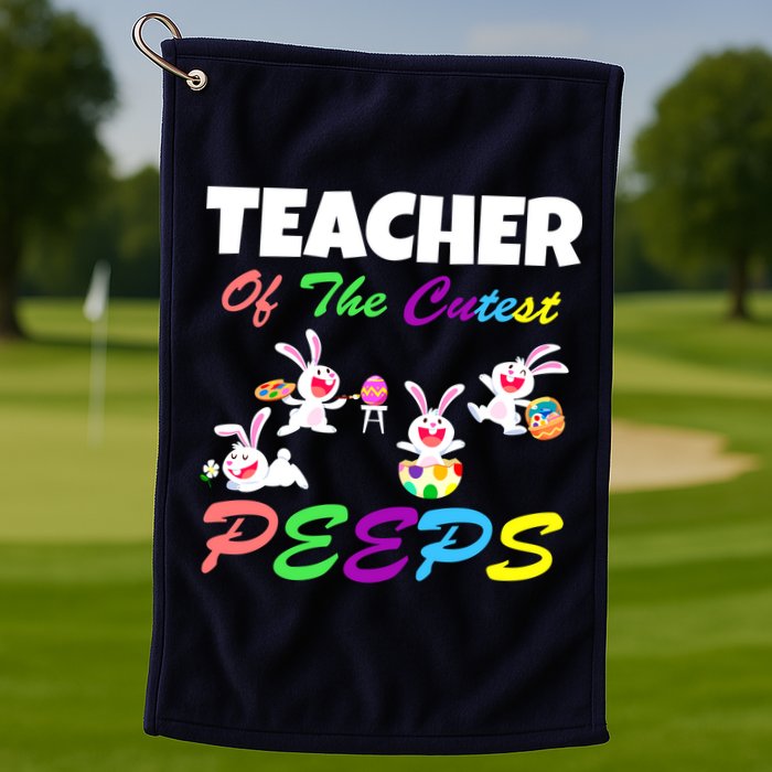 Cute Easter: Teacher Of The Cutest Peeps Golf Towel
