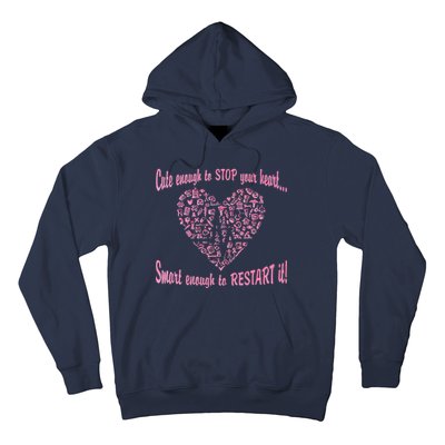 Cute Enough To Stop The Heart Hoodie