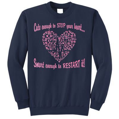 Cute Enough To Stop The Heart Sweatshirt