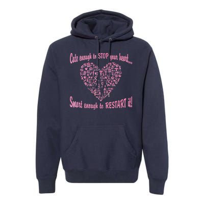 Cute Enough To Stop The Heart Premium Hoodie