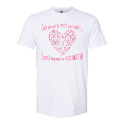 Cute Enough To Stop The Heart Softstyle CVC T-Shirt