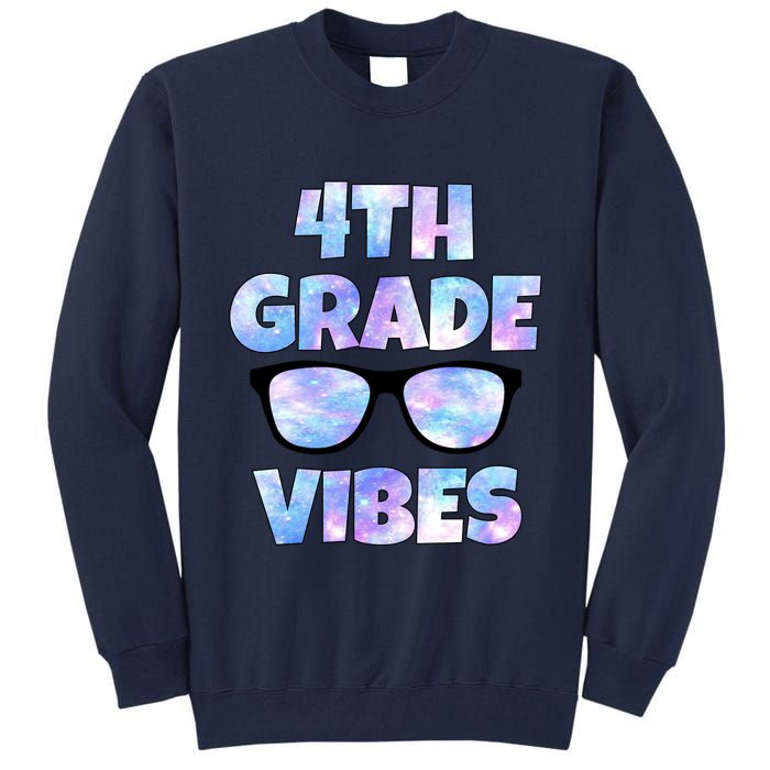 Cute Funny 4th Grade Vibes Cool Sunglasses Tall Sweatshirt