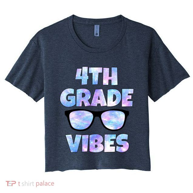 Cute Funny 4th Grade Vibes Cool Sunglasses Crop Top