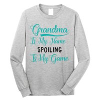 Cute Funny Grandma Is My Name Spoiling Is My Game Long Sleeve Shirt