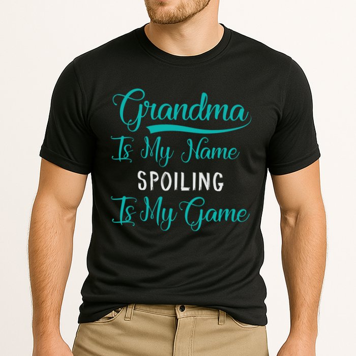 Cute Funny Grandma Is My Name Spoiling Is My Game Performance Shirt
